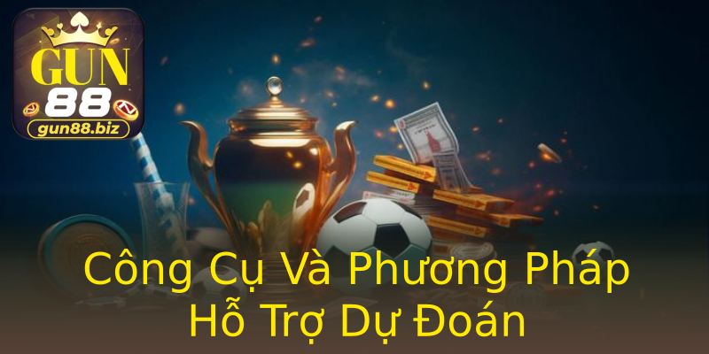 Công Cụ Và Phương Pháp Hỗ Trợ Dự Đoán Công Cụ Và Phương Pháp Hỗ Trợ Dự Đoán