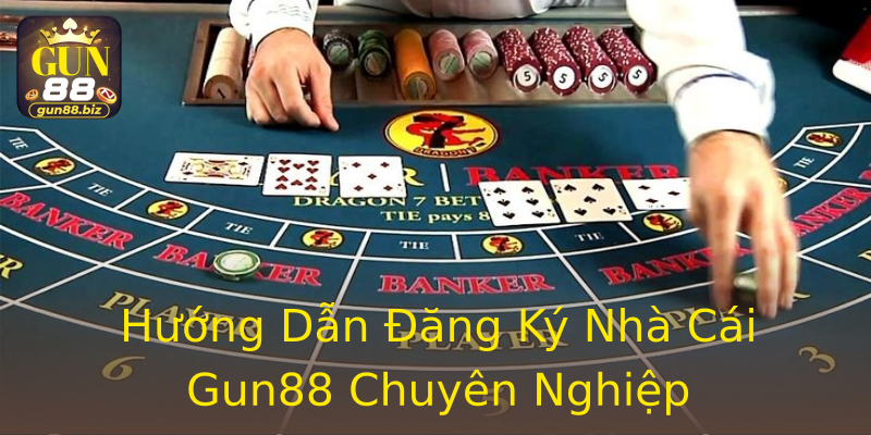 Hướng Dẫn Đăng Ký Nhà Cái Gun88 Chuyên Nghiệp Hướng Dẫn Đăng Ký Nhà Cái Gun88 Chuyên Nghiệp