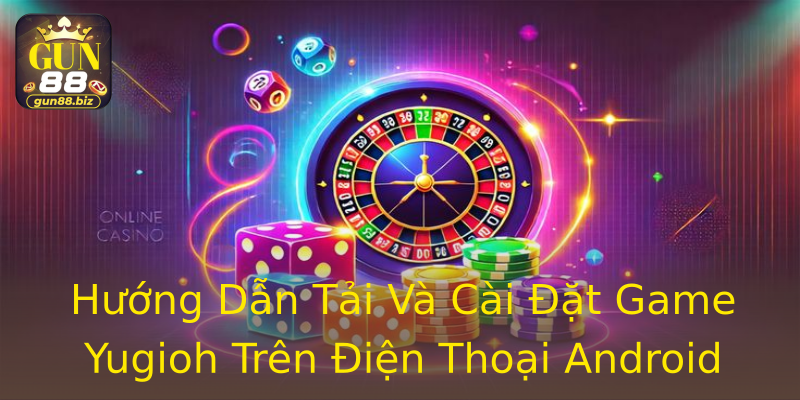Hướng Dẫn Tải Và Cài Đặt Game Yugioh Trên Điện Thoại Android Hướng Dẫn Tải Và Cài Đặt Game Yugioh Trên Điện Thoại Android