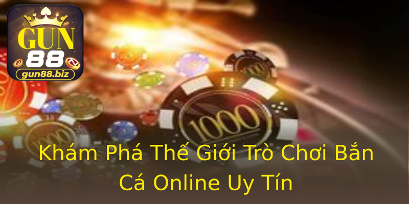 Khám Phá Thế Giới Trò Chơi Bắn Cá Online Uy Tín Khám Phá Thế Giới Trò Chơi Bắn Cá Online Uy Tín