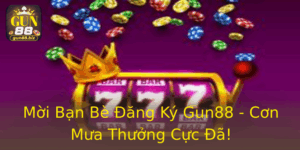 Moi Ban Be Ang Ky Gun88 Con Mua Thuong Cuc A