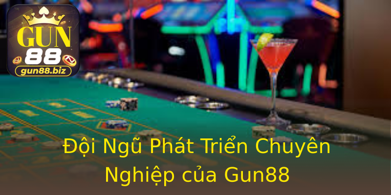 Đội Ngũ Phát Triển Chuyên Nghiệp của Gun88 Đội Ngũ Phát Triển Chuyên Nghiệp của Gun88