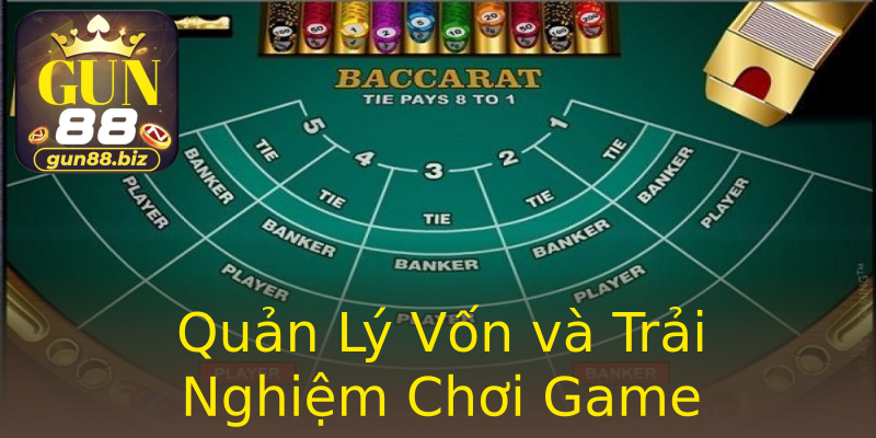 Quản Lý Vốn và Trải Nghiệm Chơi Game Quản Lý Vốn và Trải Nghiệm Chơi Game