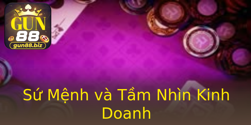 Sứ Mệnh và Tầm Nhìn Kinh Doanh Sứ Mệnh và Tầm Nhìn Kinh Doanh