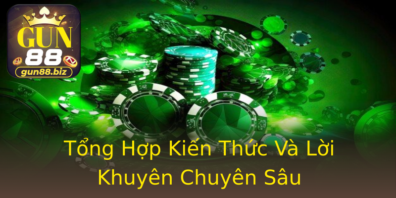 Tổng Hợp Kiến Thức Và Lời Khuyên Chuyên Sâu Tổng Hợp Kiến Thức Và Lời Khuyên Chuyên Sâu
