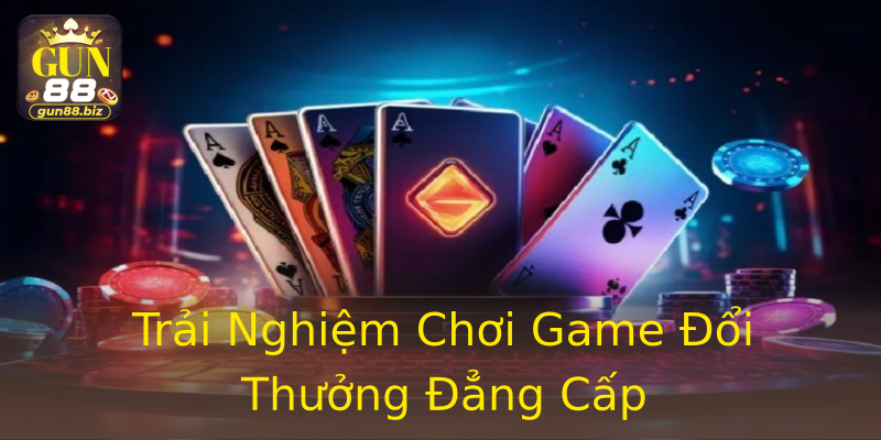 Trải Nghiệm Chơi Game Đổi Thưởng Đẳng Cấp Trải Nghiệm Chơi Game Đổi Thưởng Đẳng Cấp