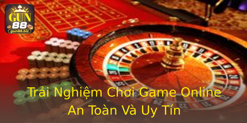 Trải Nghiệm Chơi Game Online An Toàn Và Uy Tín Trải Nghiệm Chơi Game Online An Toàn Và Uy Tín
